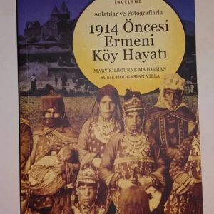 1914 Öncesi Ermeni Köy Hayatı