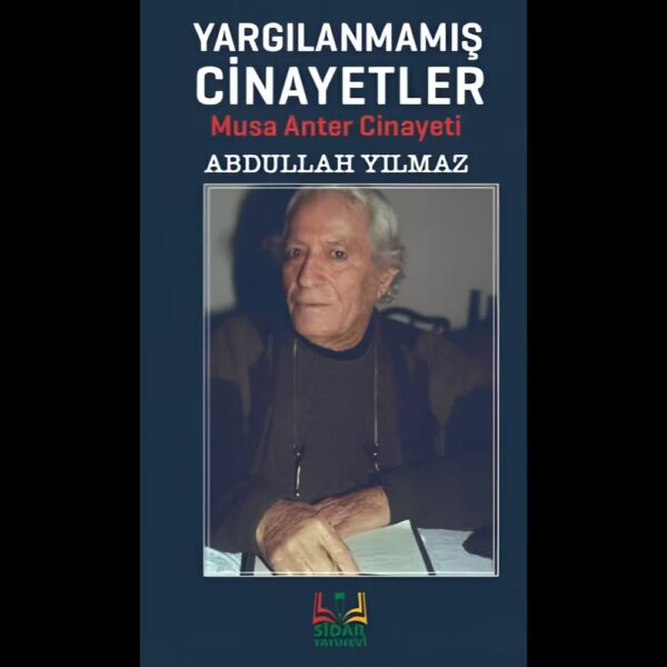 Yargılanmamış Cinayetler (Musa Anter Cinayeti)
