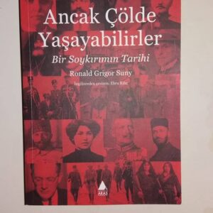 ANCAK ÇÖLDE YAŞAYABİLİRLER İmzalı İthaflı (Kargo, karşı ödemelidir.)