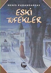 ESKİ TÜFEKLER