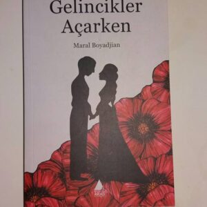 GELİNCİKLER AÇARKEN//Kargo Ücretsizdir.