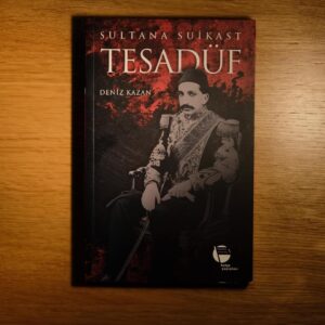 Sultana Suikast TESADÜF//Kargo Ücretsizdir.