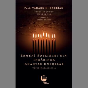 Ermeni Soykırımın inkarında Anahtar Unsurlar