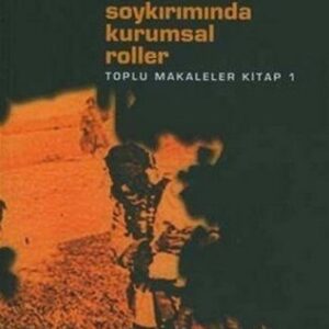 Ermeni Soykırımında Kurumsal Roller
