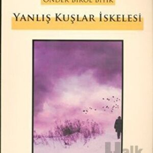 Yanlış Kuşlar İskelesi// Kargo Ücretsizdir.