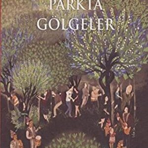 Parkta Gölgeler (İmzalı İthaflı)