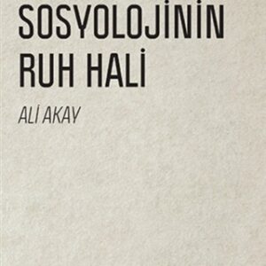 Sanatın ve Sosyolojinin Ruh Hali// Kargo Ücretsizdir.