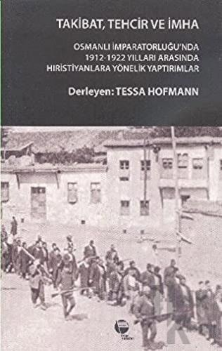 Takibat, Tehcir ve İmha// Kargo Ücretsizdir.