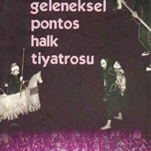 Geleneksel Pontos Halk Tiyatrosu// Kargo Ücretsizdir.