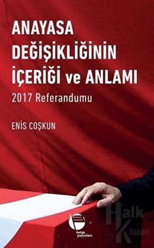 Anayasa Değişikliğinin İçeriği ve Anlamı// Kargo Ücretsizdir.