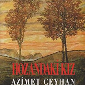 Hozandaki Kız (İmzalı İthaflı)