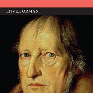 Hegel'in Mutlak İdealizmi// Kargo Ücretsizdir.