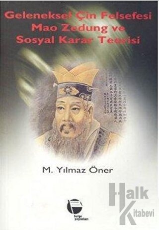 Geleneksel Çin Felsefesi Mao Zedung ve Sosyal Karar Teorisi// Kargo Ücretsizdir.