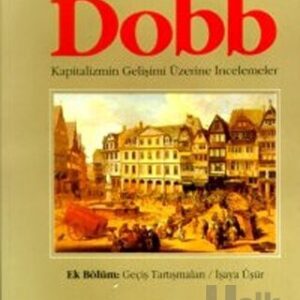 Kapitalizmin Gelişimi Üzerine İncelemeler// Kargo Ücretsizdir.