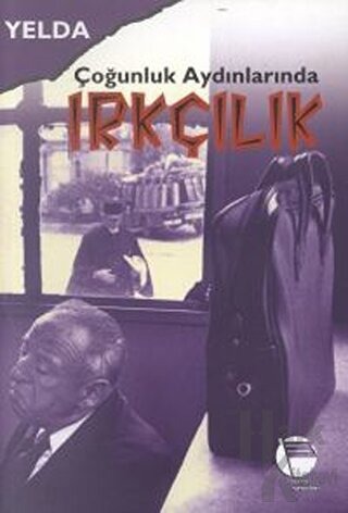 Çoğunluk Aydınlarında IRKÇILIK// Kargo Ücretsizdir.