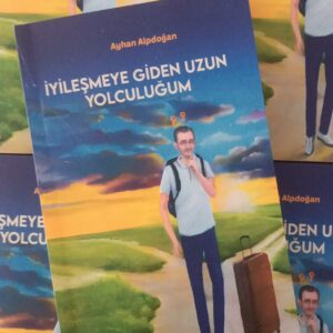 İyileşmeye Giden Uzun Yolculuğum //Kargo Ücretsizdir.