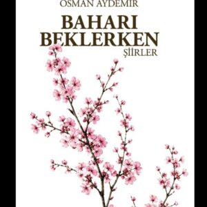 BAHARI BEKLERKEN (Yurtiçi satışlarda kargo ücretsizdir.)