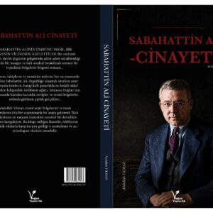 SABAHATTİN ALİ CİNAYETİ (Yurt içi satışlarda kargo ücretsizdir.)